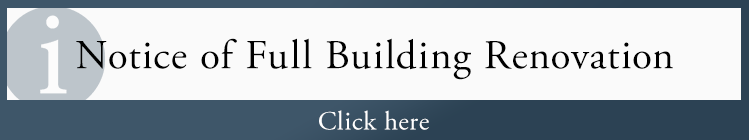 Notice of Full Building Renovation. Click here for more details